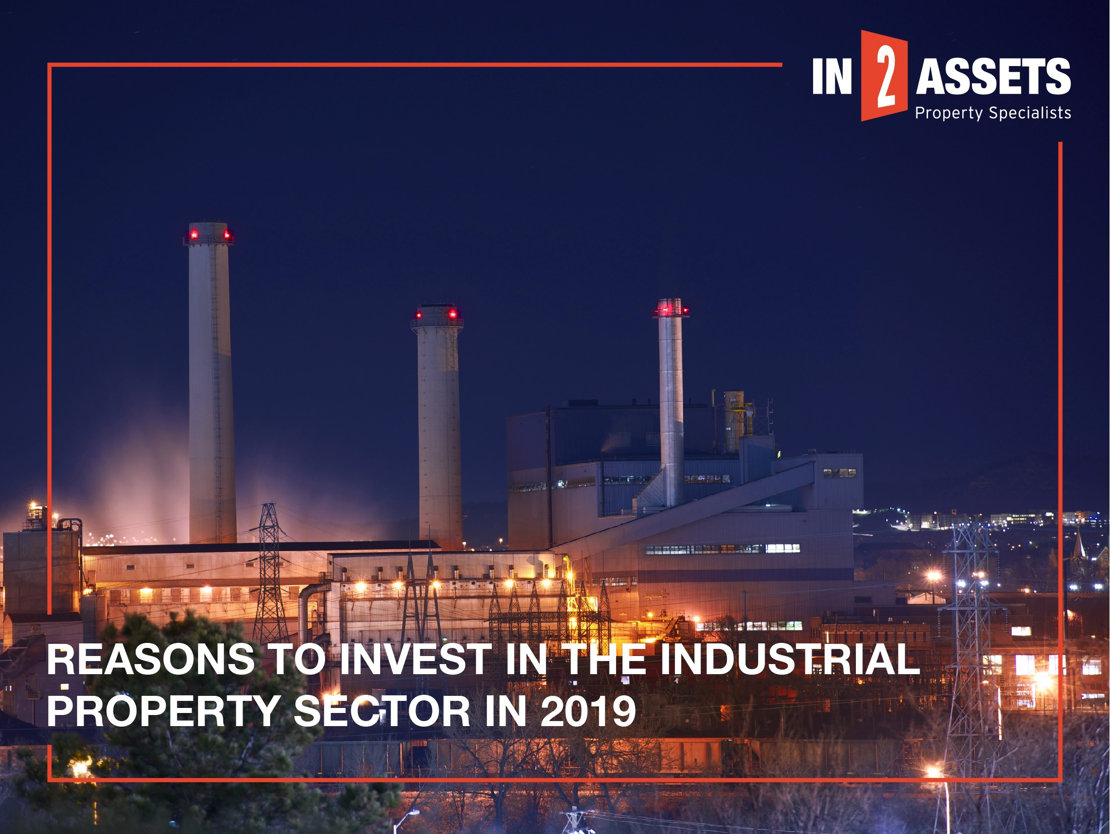 Reasons to Invest in Industrial Property 2019 In2assets